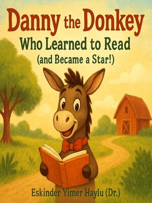 cover image of Danny the Donkey Who Learned to Read (and Became a Star!)